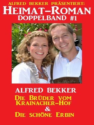 cover image of Heimat-Roman Doppelband #1 Die Brüder vom Krainacher Hof & Die schöne Erbin